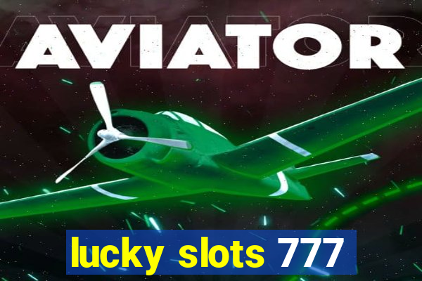 lucky slots 777